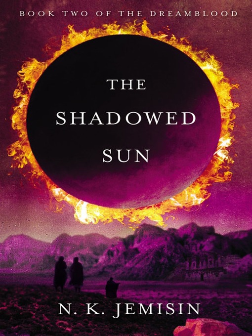 Title details for The Shadowed Sun by N. K. Jemisin - Wait list
